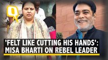 'Felt Like Cutting His Hands': Misa Bharti on RJD Leader-Turned-Rebel Ram Yadav