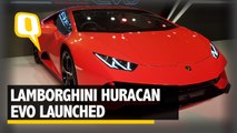 Lamborghini Huracan Evo Launched in India | The Quint