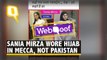 Picture of Sania Mirza in Hijab is From Mecca, Not Pakistan