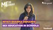Me, The Change: Niyati Sharma Wants Sex Education in Schools
