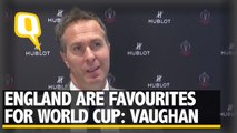 England Are Favourites For 2019 World Cup: Michael Vaughan