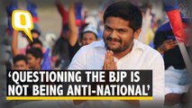 Hardik Patel : Questioning the BJP is not Being Anti-National