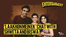 'Lakhon Mein Ek' Chat with Biswa Kalyan Rath and Shweta Tripathi