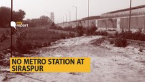 My Report: Four Years On, Siraspur Still Awaits for a Metro Station | The Quint