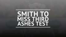 BREAKING NEWS: Steve Smith ruled out of third Ashes Test