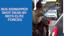 Bus Kidnapper Shot Dead By Rio’s Elite Forces