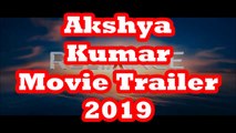 Akshay Kumar Movie Trailer-2019 || Akshya Kumar  Ajay Devgan  movie Trailer-2019 || Bollywood Hindi movies-2019 ||New Hindi Movies-2019