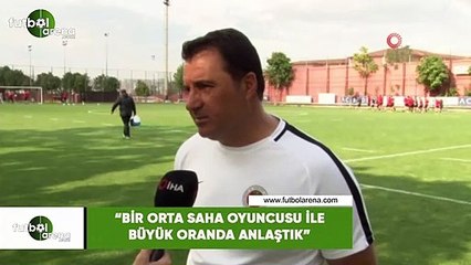 Mustafa Kaplan: "Bir orta saha oyuncusu ile büyük oranda anlaştık"