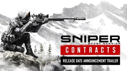 SNIPER GHOST WARRIOR CONTRACTS Official Release Date Announcement Trailer (Gamescom 2019)