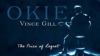 Vince Gill - The Price Of Regret (Audio)