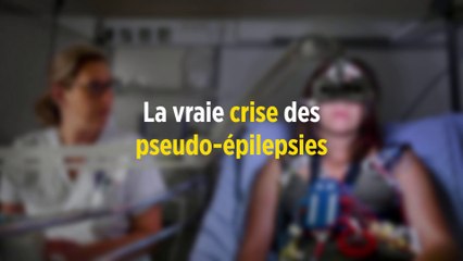 La vraie crise des pseudo-épilepsies