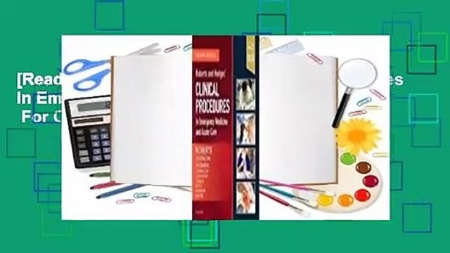 [Read] Roberts and Hedges' Clinical Procedures in Emergency Medicine and Acute Care For Online