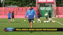 Firza Andika Resmi Gabung PSM Makassar