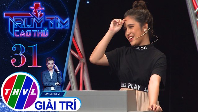 THVL | MC Hồng Anh “đau” khi biết mình đã loại nhầm cao thủ | Truy tìm cao thủ - Tập 31