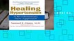[Read] Healing Hypertension: A Revolutionary New Approach  For Kindle