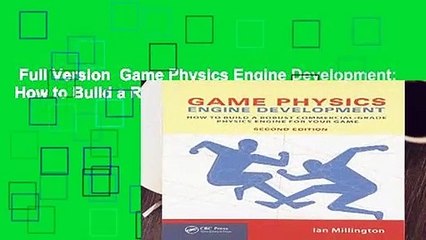 Full Version  Game Physics Engine Development: How to Build a Robust Commercial-Grade Physics