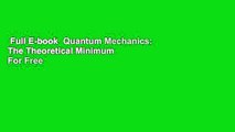 Full E-book  Quantum Mechanics: The Theoretical Minimum  For Free