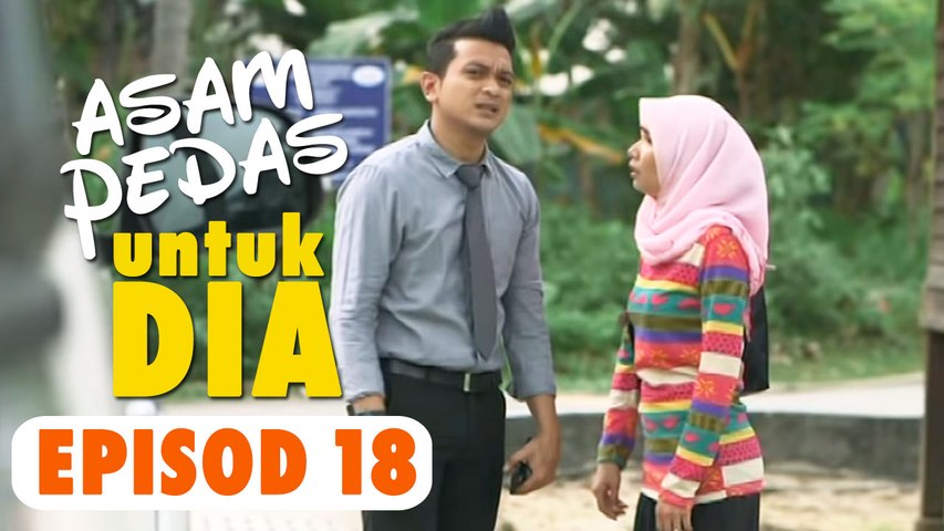 asam pedas untuk dia episod 19