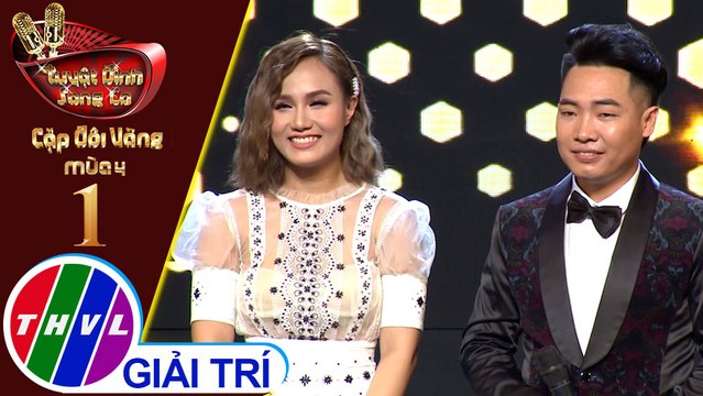 THVL | Tuyệt đỉnh song ca - Cặp đôi vàng 2019 | Tập 1[2]: Cho Vừa Lòng Em - Như Thùy, Tạ Đình Nguyên