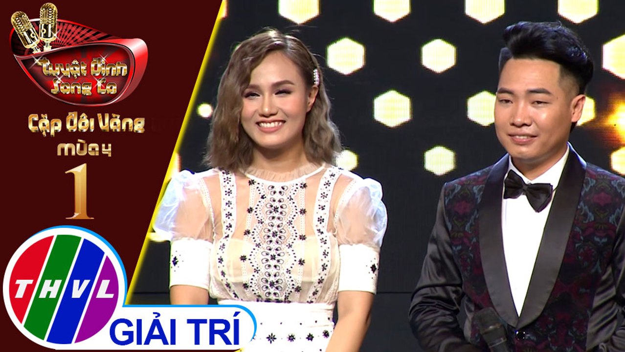 THVL | Tuyệt đỉnh song ca - Cặp đôi vàng 2019 | Tập 1[2]: Cho Vừa Lòng Em - Như Thùy, Tạ Đình Nguyên