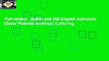 Full version  Gothic and Old English Alphabets (Dover Pictorial Archives) (Lettering,