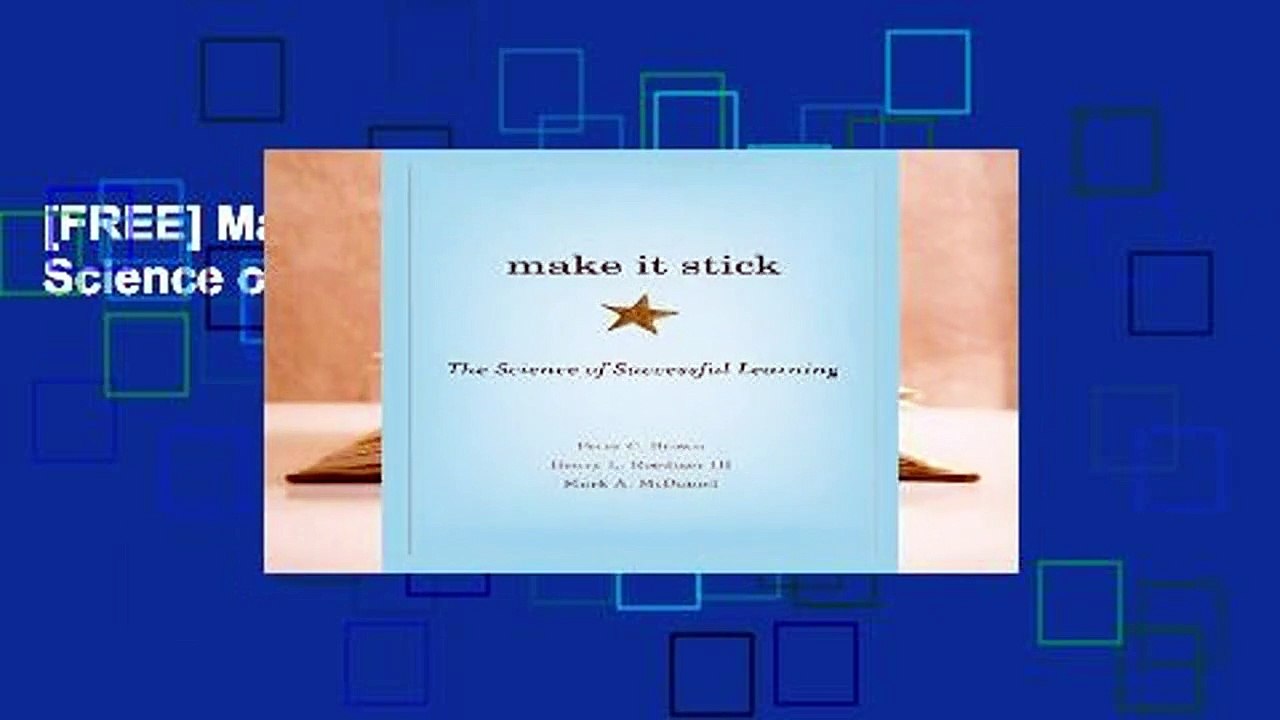 [FREE] Make It Stick: The Science of Successful Learning