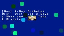 [Doc] 2-Day Diabetes Diet: Diet Just 2 Days a Week and Dodge Type 2 Diabetes
