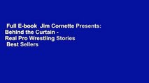 Full E-book  Jim Cornette Presents: Behind the Curtain - Real Pro Wrestling Stories  Best Sellers