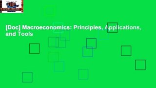 [Doc] Macroeconomics: Principles, Applications, and Tools