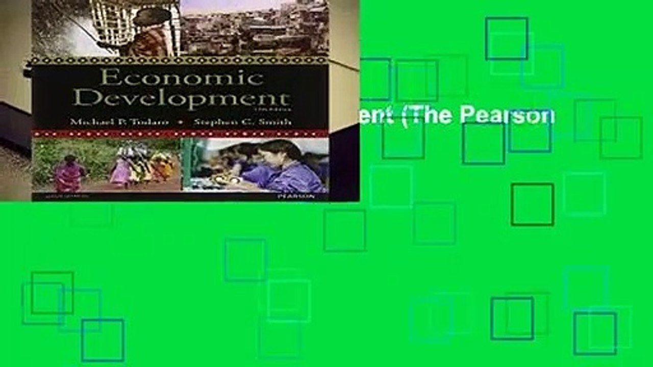 [READ] Economic Development (The Pearson Series in Economics) video