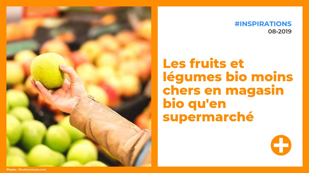 Les fruits et légumes bio moins chers en magasin bio qu'en supermarché