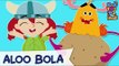 Aloo Bola - Hindi Balgeet | Hindi Nursery Rhymes And Kids Songs | KinToons Hindi