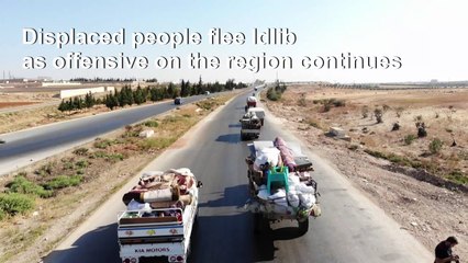 Displaced people flee Idlib as the offensive on the region continues