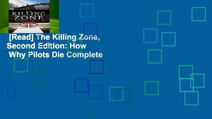 [Read] The Killing Zone, Second Edition: How   Why Pilots Die Complete