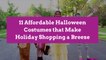 11 Affordable Halloween Costumes that Make Holiday Shopping a Breeze