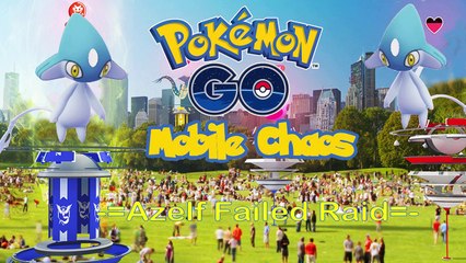 Pokemon Go ☼ Azelf Fail Raid