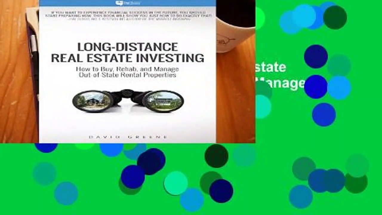 Full version  Long-Distance Real Estate Investing: How to Buy, Rehab, and Manage Out-Of-State