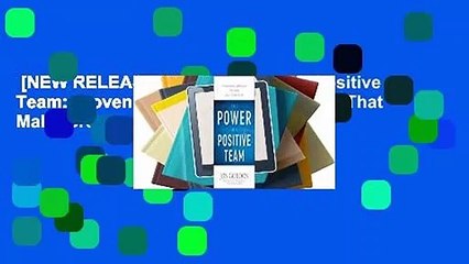 [NEW RELEASES]  The Power of a Positive Team: Proven Principles and Practices That Make Great