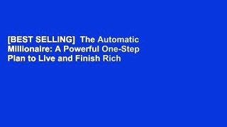 [BEST SELLING]  The Automatic Millionaire: A Powerful One-Step Plan to Live and Finish Rich