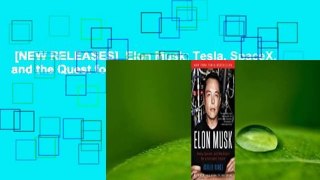 [NEW RELEASES]  Elon Musk: Tesla, SpaceX, and the Quest for a Fantastic Future