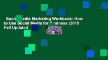 Social Media Marketing Workbook: How to Use Social Media for Business (2019 Fall Updated