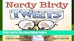 About For Books  Nerdy Birdy Tweets  Best Sellers Rank : #5