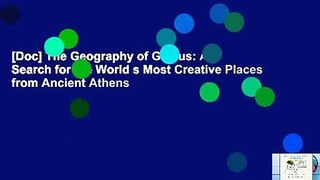 [Doc] The Geography of Genius: A Search for the World s Most Creative Places from Ancient Athens