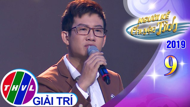 THVL | Người kể chuyện tình Mùa 3 - Tập 9[1]: Định mệnh - Trọng Khương