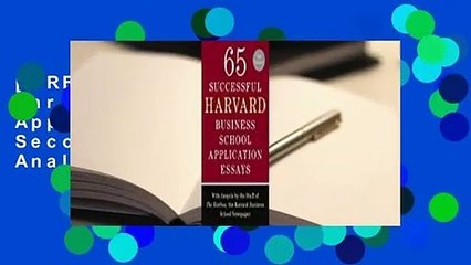 [FREE] 65 Successful Harvard Business School Application Essays, Second Edition: With Analysis by