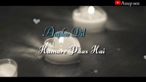 Hamare Dil Aapke Paas Hai - WhatsApp Status - Old Love Status