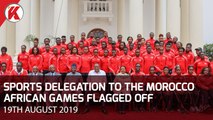 Kenyan Delegation to African Games Flagged Off