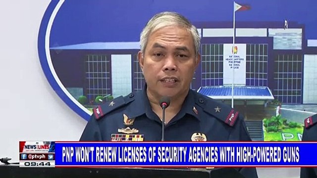 PNP won't renew licenses of security agencies with high-powered guns