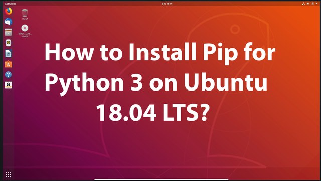 How to Install Pip for Python 3 on Ubuntu 18.04 LTS?