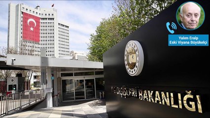 Eski Büyükelçi Eralp: İstisnai atamalar "Dışişleri'ni devre dışı bırakmak; uzmanlık bir yana itilmiş..."